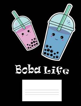 Paperback Boba Life: Cute Kawaii Bubble Tea Black Wide Ruled Notebook Book