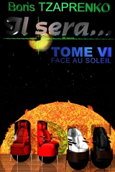 Face Au Soleil - Book #6 of the Il Sera...