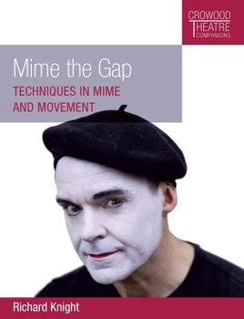 Paperback Mime the Gap: Techniques in Mime and Movement Book