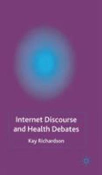 Hardcover Internet Discourse and Health Debates Book