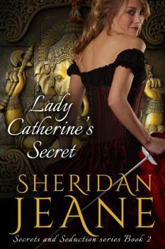 Paperback Lady Catherine's Secret: Secrets and Seduction Book 2 Book