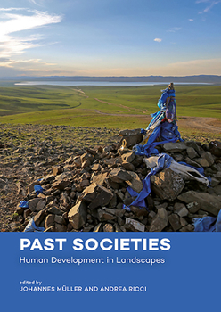 Hardcover Past Societies: Human Development in Landscapes Book