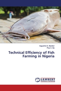 Paperback Technical Efficiency of Fish Farming in Nigeria Book