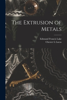 Paperback The Extrusion of Metals Book