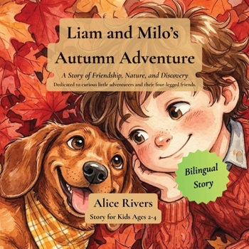 Liam & Milo’s Autumn Adventure: A Story of Friendship, Nature, and Discovery