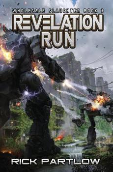 Revelation Run: - Book #3 of the Wholesale Slaughter