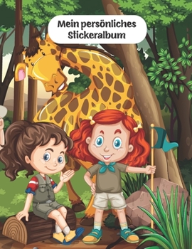 Mein pers�nliches Stickeralbum: M�dchen Dschungel Expedition mit Giraffe Motiv Din A4 Blanko 35 Seiten Silikonfreies Papier Geschenkidee