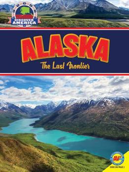 Library Binding Alaska: The Last Frontier Book