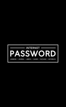 Internet Password Logbook | Journal | Libreta | Cahier | Taccuino | Notizbuch: 100 Page Password Book to Track & Organize Your Computer Logins, Internet Addresses & Usernames: Simple black cover 100-4