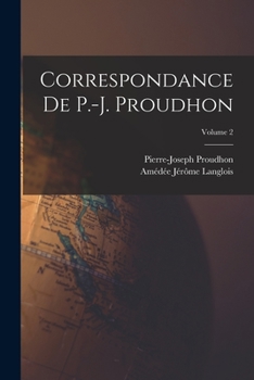 Paperback Correspondance De P.-J. Proudhon; Volume 2 [French] Book