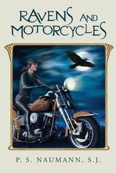 Paperback Ravens and Motorcycles: The Way Up Is the Way Down; The Way Out Is the Way In. Book