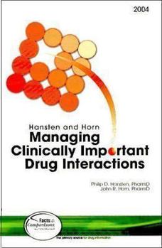 Hardcover Hansten and Horn's Managing Clinically Important Drug Interactions Book