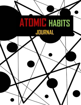 Paperback Atomic Habits Journal: The daily planner for more happiness Tracker for your Habits Book