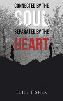 Paperback Connected by the Soul, Separated by the Heart Book