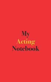 Paperback My Acting Notebook: Blank Lined Notebook Book