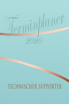 Paperback Technischer Supporter - Planer 2020: Terminplaner f?r Technischer Supporter - Organizer f?r 2020, Businessplaner, Berufskalender, Arbeitsplaner, Aufga [German] Book