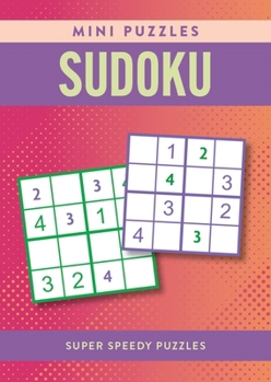 Paperback Mini Puzzles Sudoku: Over 130 Super Speedy Puzzles Book