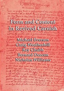 Paperback Form and Content in Revived Cornish: Reviews and essays in criticism of Kernowek Kemyn Book