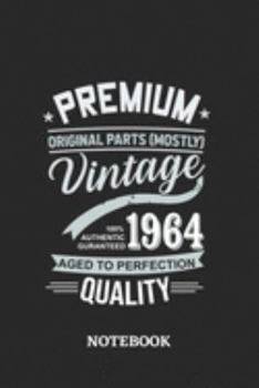 1964 Vintage Aged to Perfection Quality Notebook: 6x9 inches - 110 dotgrid pages • Greatest Premium Vintage Journal • Gift, Present Idea