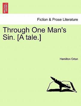 Paperback Through One Man's Sin. [A Tale.] Book