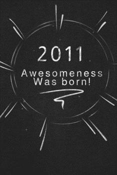 Paperback 2011 awesomeness was born.: Gift it to the person that you just thought about he might like it Book