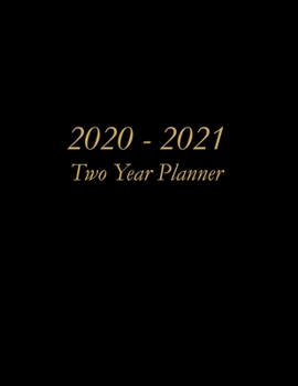 2020 – 2021 Two Year Planner: Black With Gold Letters Cover – Includes Major U.S. Holidays and Sporting Events