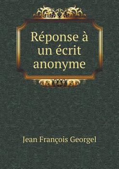 Paperback R?ponse ? un ?crit anonyme [French] Book