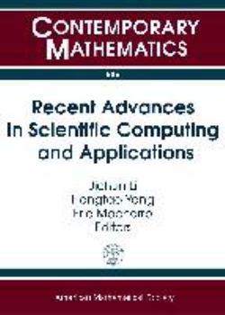 Hardcover Recent Advances in Scientific Computing and Applications: Eigth International Conference on Scientific Computing and Applications, April 1-4, 2012, Un Book