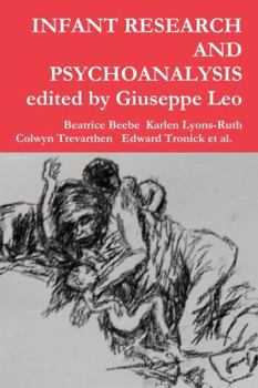 Paperback Infant Research and Psychoanalysis: Frenis Zero Press Book