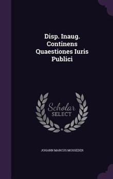 Hardcover Disp. Inaug. Continens Quaestiones Iuris Publici Book