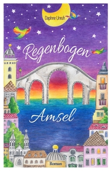 Paperback Regenbogenamsel: Gesamtausgabe Lost City Band 1&2 [German] Book