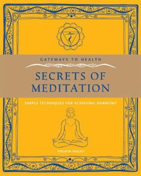 Paperback Gateways to Health: Secrets of Meditation: Simple Techniques for Achieving Harmony Book