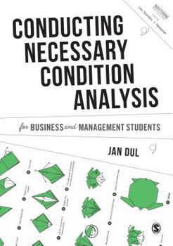 Hardcover Conducting Necessary Condition Analysis for Business and Management Students Book