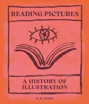 Hardcover Reading Pictures: A History of Illustration Book