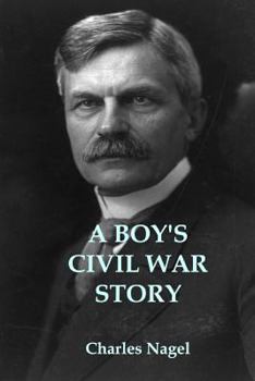 Paperback A Boy's Civil War Story: Annotated and Illustrated Edition Book