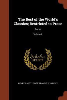 The Best of the World's Classics, Volume II (of X) - Rome
