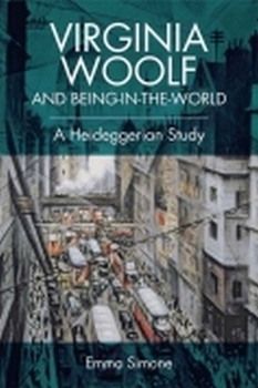 Hardcover Virginia Woolf and Being-In-The-World: A Heideggerian Study Book