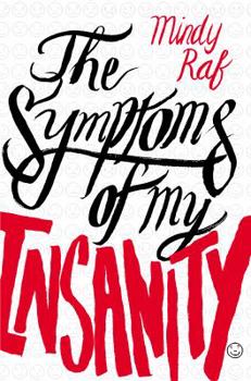 Hardcover The Symptoms of My Insanity Book