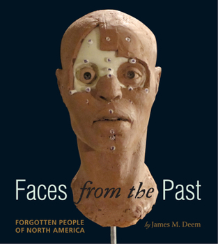 Hardcover Faces from the Past: Forgotten People of North America Book