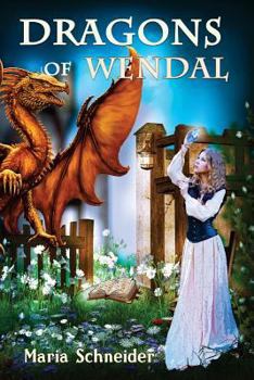 Dragons of Wendal (Dragons of Wendal, #1) - Book #1 of the Dragons of Wendal