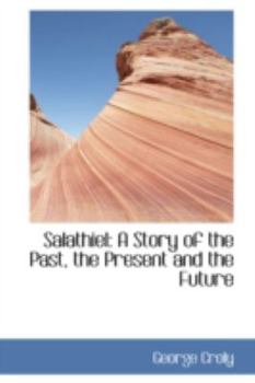 Paperback Salathiel: A Story of the Past, the Present and the Future Book