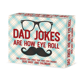 Calendar Dad Jokes Are How Eye Roll 2025 6.2 X 5.4 Box Calendar Book