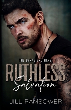 Ruthless Salvation: Special Print Edition (The Byrne Brothers) - Book #3 of the Byrne Brothers