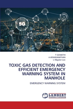 Paperback Toxic Gas Detection and Efficient Emergency Warning System in Manhole Book