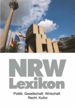 Paperback Nrw-Lexikon: Politik. Gesellschaft. Wirtschaft. Recht. Kultur [German] Book