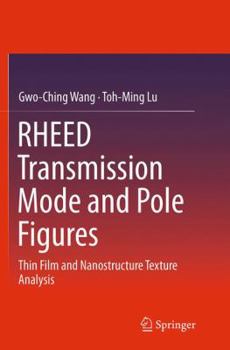 Paperback Rheed Transmission Mode and Pole Figures: Thin Film and Nanostructure Texture Analysis Book