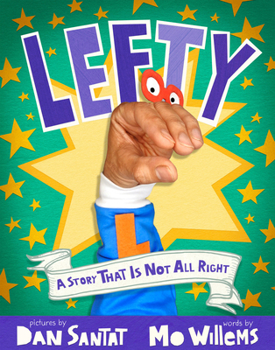Hardcover Lefty: A Story That Is Not All Right Book