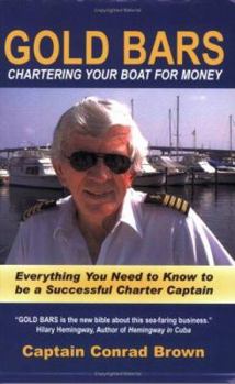Paperback Gold Bars: Chartering Your Boat for Money Book