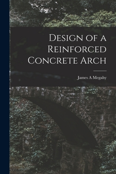 Paperback Design of a Reinforced Concrete Arch Book