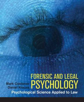 Hardcover Forensic and Legal Psychology: Psychological Science Applied to Law Book